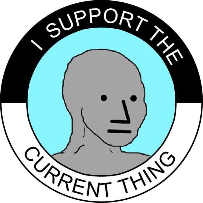 »I support the current thing«