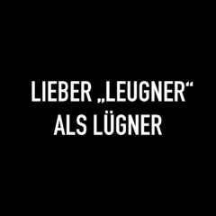 Lieber „Leugner“ als Lügner (Variante 2)